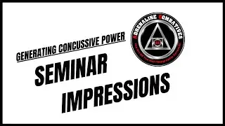 Seminar impressions @AdrenalineCombatives - Generating concussive Power