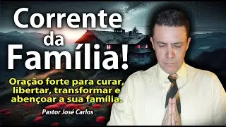 🔴 Corrente da Família com o Pastor José Carlos Segunda-feira 12 de janeiro