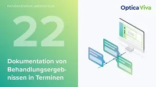 Dokumentieren mit Optica Viva: Dokumentation von Behandlungsergebnissen im Termin
