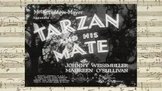 Tarzan And His Mate - Titles Suite (1934)
