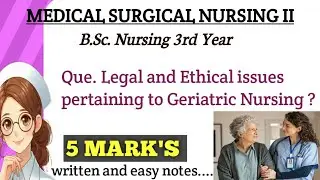 Legal and Ethical issues related to Geriatric Nursing ! MSN - ll  B.Sc. & GNM #geriatric nursing  