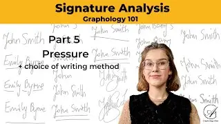 Signature Analysis (5) Pressure and Choice of Writing Method- Graphology 101
