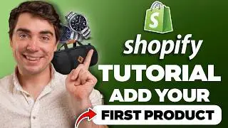 Shopify Tutorial for Beginners: How to Add Products to Your Store Step-by-Step