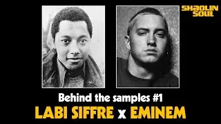 SHAOLIN SOUL &ndash; BEHIND THE SAMPLES #1 (Labi Siffre x Eminem)