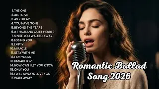 Beautiful Love Songs 2026 |Deep Feelings & Emotional Moments | english songs 1