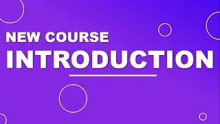 INTRODUCTION TO NEW COURSE