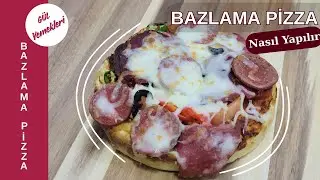 Bazlama Pizza Tarifi | Nasıl Yapılır?