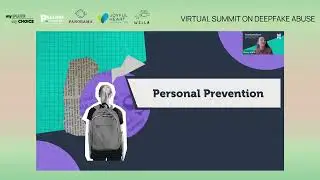 Virtual Summit on Deepfake Abuse: Prevention and Being A Digital Bystander
