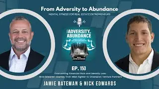 EP 150Overcoming Financial Ruin: Nick Edwards' Journey from MMA Fighter to Champion Venture Partners