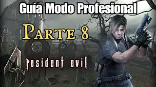Resident Evil 4 - Modo profesional - Parte 8 - LLegada al castillo y pelea con el garrador