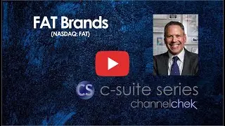 FAT Brands (FAT) C-Suite Interview with CEO Andrew Wiederhorn