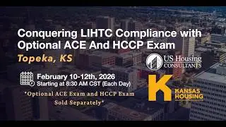 Conquering LIHTC Compliance with Optional ACE and HCCP Exams | February 10-12th, 2026