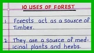 Uses of Forest | 10 Uses of Forests | 10 Lines on Uses of Forest | in English