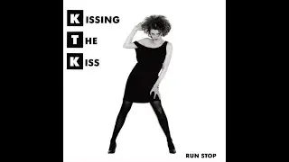 Kissing The Kiss - Run Stop [1987]