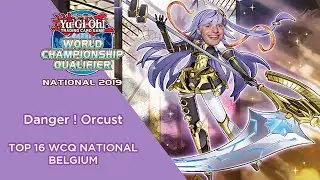 Yu-Gi-Oh ! TOP 16 Belgium National 2019 - Danger ! Orcust - Pierre Tomenko