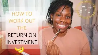 How to workout the Return On Investment on property | Step- By- Step