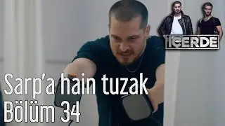 İ&ccedil;erde 34. B&ouml;l&uuml;m - Sarp'a Hain Tuzak