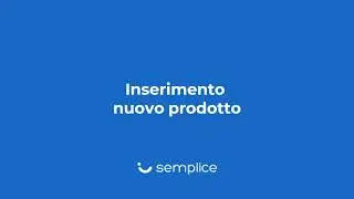 Software Semplice - Inserimento Nuovo prodotto