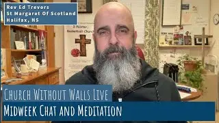 2025-12-13 - Saturday Compline & Conversation - Church Without Walls