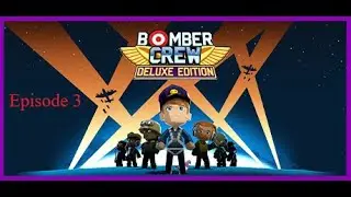 Bomber Crew Episode 3: Todt Battery Ammo Dumps