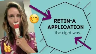 Retin-A: How to Apply it Correctly! (Do's & Dont's)