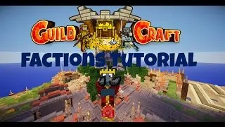 [Guildcraft] Factions tour