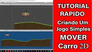 Mover CARRO 2D - TUTORIAL Rapido - Criando Jogos