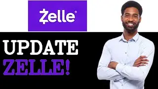 How To Update Zelle Send Money (2025)