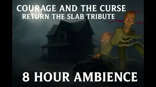 Courage and the Curse &ndash; Return the Slab Tribute | 8 Hour Ambience | 4K