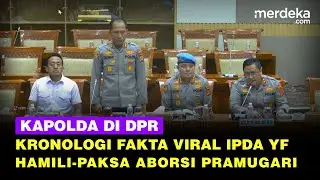 Kronologi Ipda YF Hamili & Paksa Aborsi Pramugari, Kapolda Aceh & Propam Ungkap Fakta ke DPR