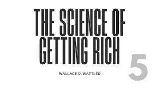 The Science Of Getting Rich | Wallace D. Wattles | Chapter 5 | The Boring Hour
