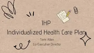 Individualized Health Plans for Children with Special Health Care Needs