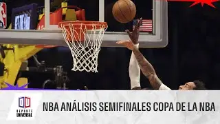Deporte Universal - NBA an&aacute;lisis Semifinales copa de la NBA | Deporte Universal