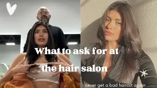 What to ask for at the hair salon | Never get a bad haircut again