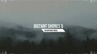 Distant Shores 5 - Emotional Piano & Strings - Cinematic Background Music for Videos - No Copyright