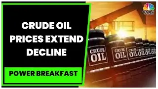 Crude Oil Prices Extend Decline On Hawkish Tone From Fed Reserve, Ferrous Metals Rise | CNBC-TV18