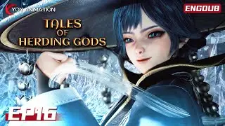 🔥Qin Mu's Challenge Begins🔴| Tales of Herding Gods | Episode 16【ENGDUB】