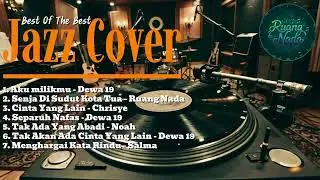 Pop Jazz Cover Vol. 1 | Kompilasi Top 7 Hits Terbaik | by Ruang Nada