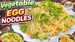 Vegetable Egg Noodles | Street Style Veg Egg Noodles Recipe | Easy & Tasty #VegetableEggNoodles