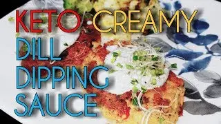 Keto Creamy Dill Dipping Sauce!