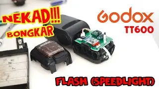 BONGKAR FLASH GODOX TT600 | REPARASI FLASH SPEEDLIGHT GODOX TT600 | CARA MEMBUKA GODOX TT600