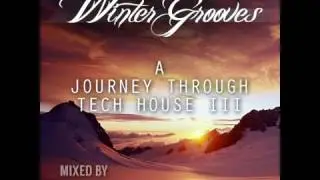 &acute;Winter Grooves&acute; A Journey Through Tech House Vol.3 mixed by Johnny Pereira