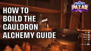 How to Boil the Cauldron Kingdom Come Deliverance 2 Alchemy Guide