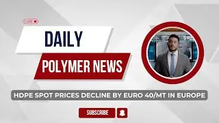 Polymer News: High Density Polyethylene Spot Prices Decline By Euro 40/MT In Europe #hdpe