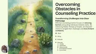 Reality Therapy : Taking Control, Making Choices & Creating Change