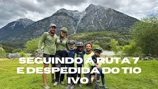 47º Ep. Seguindo a Ruta 7 e Despedindo do Tio Ivo | VIAGEM DE BICICLETA EM FAMÍLIA