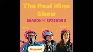 The Real Wine Show S4 E5 w/ Bobby Frank, Jake Molle, & Kristen Pennington