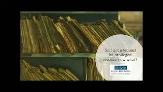 Know Your Rights: Protecting Privileged Records