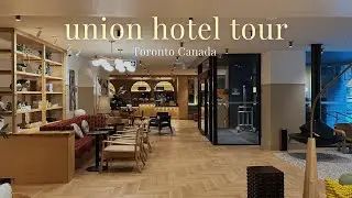 Union Hotel Toronto Tour | Modern Boutique Hotel Near Union Station | Review in the description