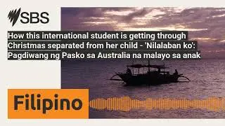 How this international student is getting through Christmas separated from her child -...